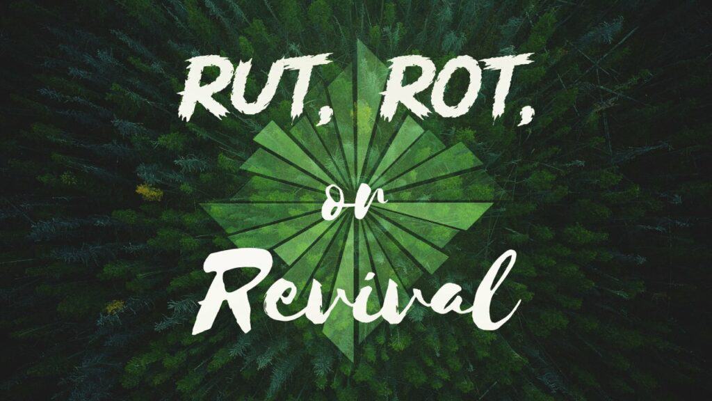rut rot revival